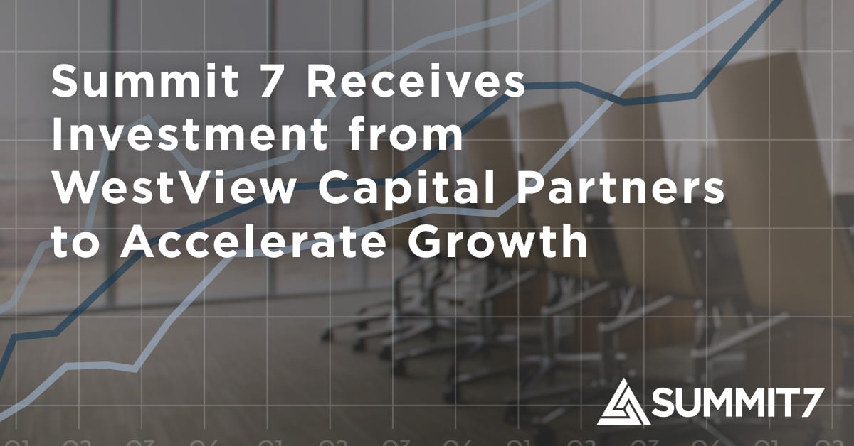 Summit 7 News Investment from WestView Capital Partners to Accelerate